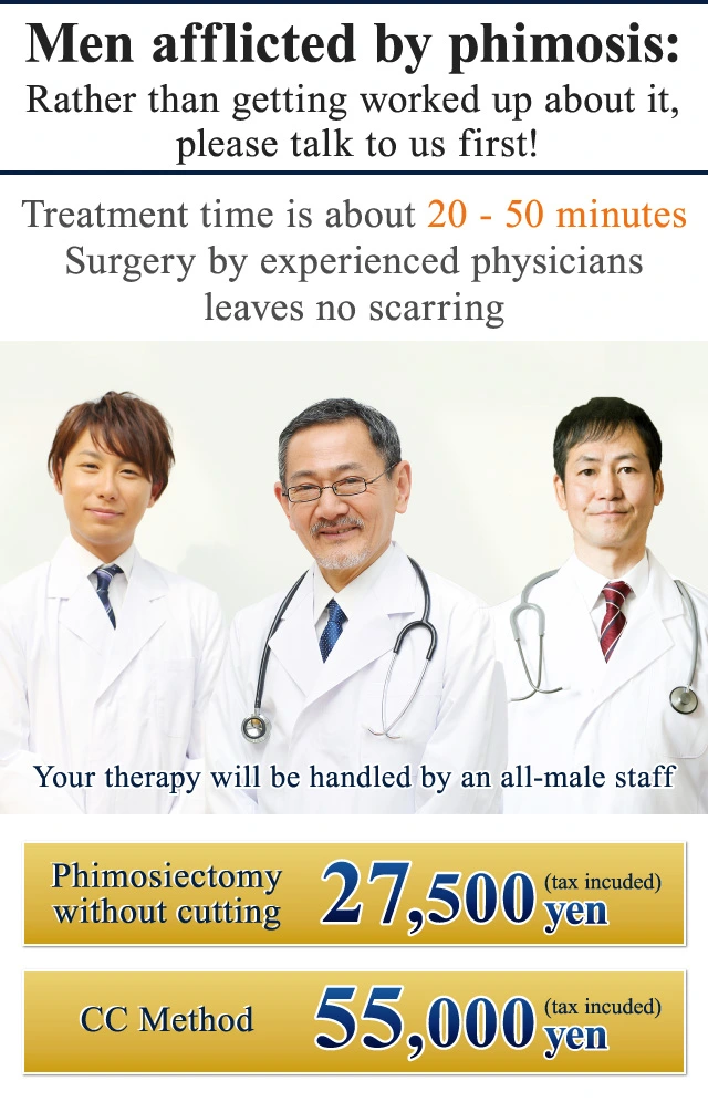 Men afflicted by phimosis:	Rather than getting worked up about it, please talk to us first!